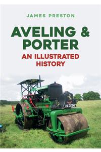 Aveling & Porter: An Illustrated History