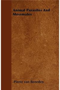 Animal Parasites And Messmates