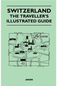 Switzerland - The Traveller's Illustrated Guide
