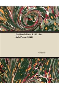 Feuilles D'album S.165 - For Solo Piano (1844)