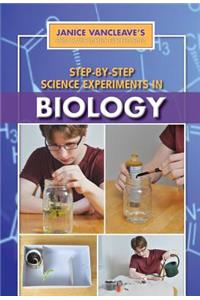 Step-By-Step Science Experiments in Biology