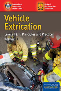 Vehicle Extrication Levels I & II: Principles and Practice