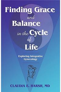 Finding Grace and Balance in the Cycle of Life