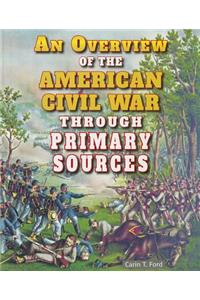 Overview of the American Civil War Through Primary Sources