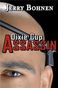 Dixie Cup Assassin