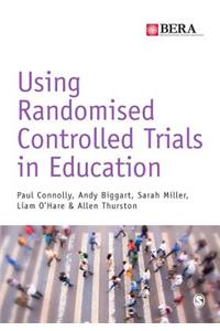 Using Randomised Controlled Trials in Education