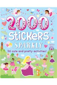 2000 Stickers Sparkly: 36 Cute and Pretty Activities!