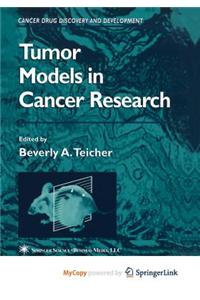 Tumor Models in Cancer Research