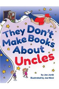 They Don't Make Books About Uncles