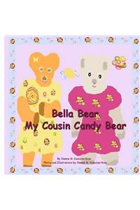 Bella Bear My Cousin Candy Bear