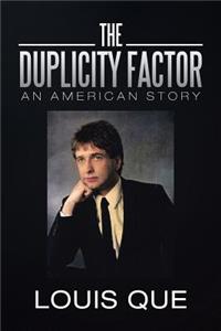 The Duplicity Factor