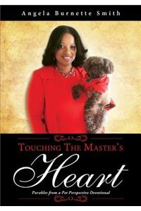 Touching the Master's Heart