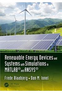 Renewable Energy Devices and Systems with Simulations in Matlab(r) and Ansys(r)