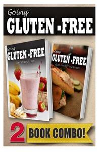 Gluten-Free Recipes for Kids and Gluten-Free On-The-Go Recipes