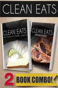 Your Favorite Foods - Part 2 and Grilling Recipes: 2 Book Combo