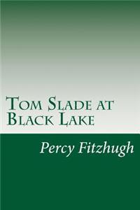 Tom Slade at Black Lake