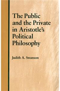 The Public and the Private in Aristotle's Political Philosophy