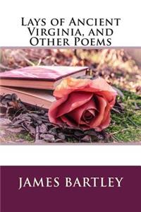 Lays of Ancient Virginia, and Other Poems