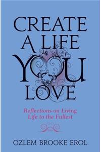 Create a Life You Love