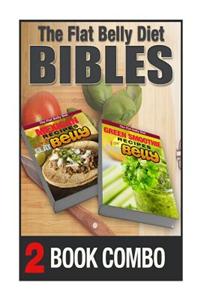 Green Smoothie Recipes for a Flat Belly and Mexican Recipes for a Flat Belly