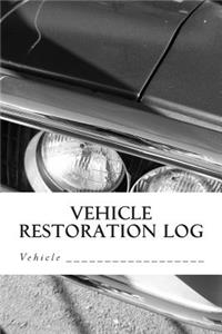 Vehicle Restoration Log