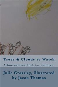 Trees & Clouds to Watch