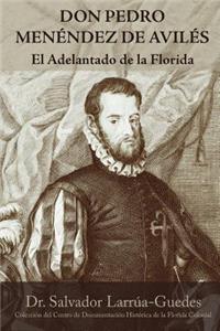 Don Pedro Menéndez de Avilés