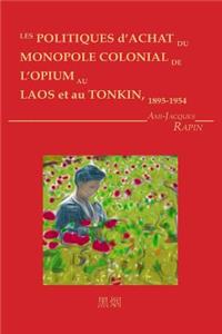 Les Politiques d'achat du monopole colonial de l'opium au Laos et au Tonkin
