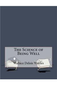The Science of Being Well