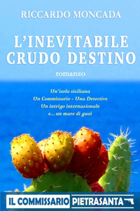 L'Inevitabile Crudo Destino