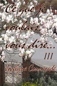 Ce que je voulais vous dire