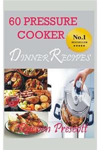 60 Pressure Cooker Dinner Recipes