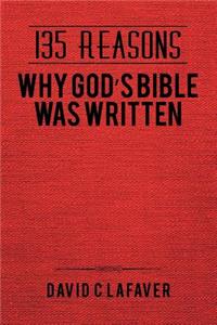 135 Reasons Why God's Bible Was Written