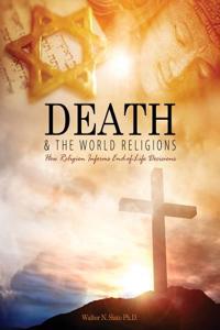 DEATH AND THE WORLD RELIGIONS: HOW RELIG