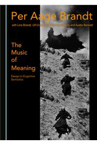 The Music of Meaning: Essays in Cognitive Semiotics