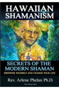 Hawaiian Shamanism Secrets of the Modern Shaman