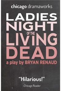 Ladies Night of the Living Dead