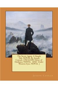 Secret Agent, A Simple Tale. NOVEL By. Joseph Conrad. ( INCLUDE
