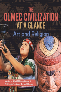 Olmec Civilization at a Glance