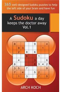 A Sudoku a Day Keeps the Doctor Away. Vol.1