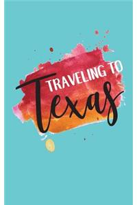 Traveling To Texas