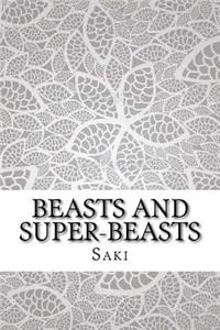 Beasts and Super-Beasts