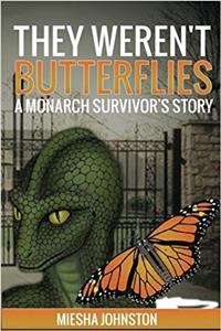 They Werent Butterflies: A Monarch Survivors Story: Volume 2