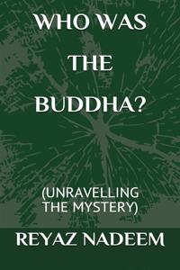 Who Was the Buddha?