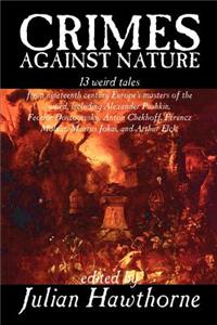 Crimes Against Nature, Edited by Julian Hawthorne, Fiction, Anthologies