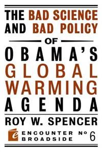Bad Science and Bad Policy of Obama?s Global Warming Agenda