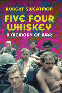 Five Four Whiskey: A Memory of War