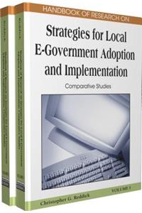 Handbook of Research on Strategies for Local E-Government Adoption and Implementation
