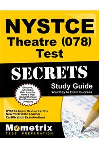 NYSTCE Theatre (078) Test Secrets Study Guide