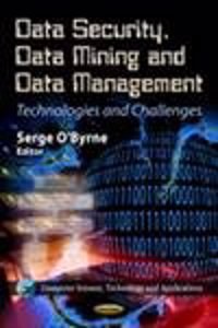 Data Security, Data Mining & Data Management